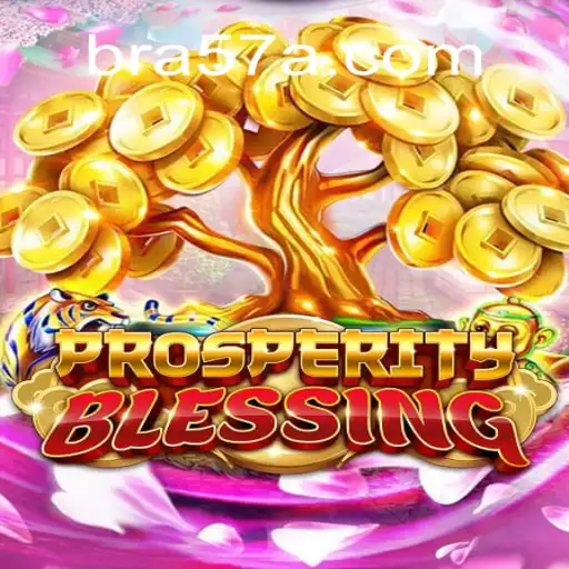 Discover ProsperityBlessing on the 57A.COM Platform: Official Slots Experience in Brazil